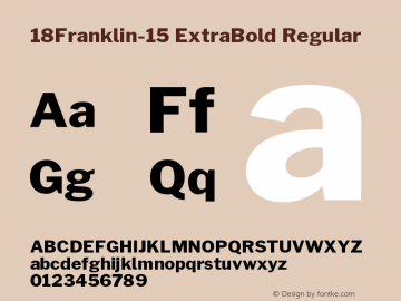 18Franklin-15 ExtraBold Regular Version 0.015;PS 000.015;hotconv 1.0.88;makeotf.lib2.5.64775 Font Sample
