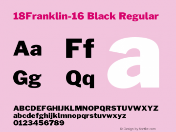 18Franklin-16 Black Regular Version 0.016;PS 000.016;hotconv 1.0.88;makeotf.lib2.5.64775图片样张
