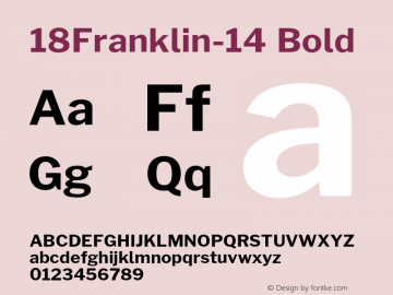 18Franklin-14 Bold Version 0.014;PS 000.014;hotconv 1.0.88;makeotf.lib2.5.64775图片样张