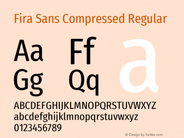 Fira Sans Compressed Regular Version 4.203;PS 004.203;hotconv 1.0.88;makeotf.lib2.5.64775; ttfautohint (v1.4.1) Font Sample