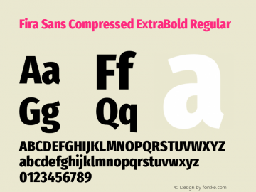 Fira Sans Compressed ExtraBold Regular Version 4.203;PS 004.203;hotconv 1.0.88;makeotf.lib2.5.64775; ttfautohint (v1.4.1) Font Sample