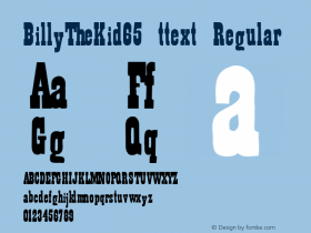 BillyTheKid65 ttext Regular Altsys Metamorphosis:10/28/94 Font Sample