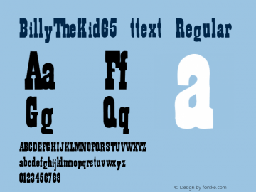 BillyTheKid65 ttext Regular Altsys Metamorphosis:10/28/94 Font Sample