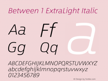 Between 1 ExtraLight Italic Version 1.00图片样张