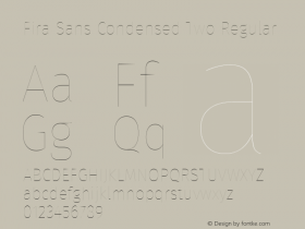 Fira Sans Condensed Two Regular Version 4.203;PS 004.203;hotconv 1.0.88;makeotf.lib2.5.64775; ttfautohint (v1.4.1)图片样张