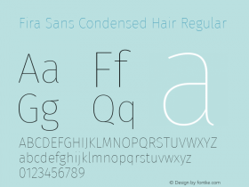 Fira Sans Condensed Hair Regular Version 4.203;PS 004.203;hotconv 1.0.88;makeotf.lib2.5.64775; ttfautohint (v1.4.1)图片样张