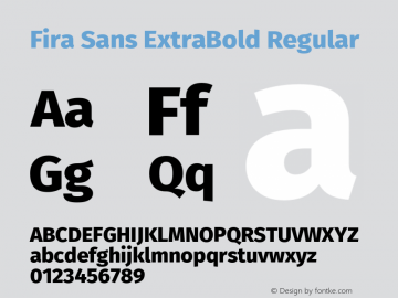 Fira Sans ExtraBold Regular Version 4.203;PS 004.203;hotconv 1.0.88;makeotf.lib2.5.64775; ttfautohint (v1.4.1) Font Sample