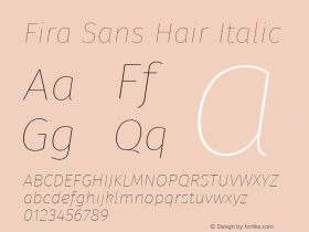 Fira Sans Hair Italic Version 4.203;PS 004.203;hotconv 1.0.88;makeotf.lib2.5.64775; ttfautohint (v1.4.1)图片样张