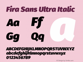 Fira Sans Ultra Italic Version 4.203;PS 004.203;hotconv 1.0.88;makeotf.lib2.5.64775; ttfautohint (v1.4.1) Font Sample