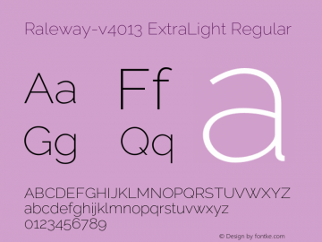 Raleway-v4013 ExtraLight Regular Version 4.013;PS 004.013;hotconv 1.0.88;makeotf.lib2.5.64775 Font Sample