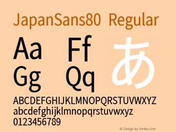 JapanSans80 Regular Version 1.001;PS 001.001;hotconv 1.0.70;makeotf.lib2.5.58329 Font Sample