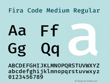 Fira Code Medium Regular Version 3.206;PS 003.206;hotconv 1.0.88;makeotf.lib2.5.64775; ttfautohint (v1.4.1)图片样张