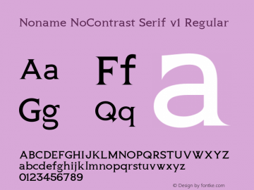 Noname NoContrast Serif v1 Regular Unknown Font Sample