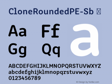 CloneRoundedPE-Sb ☞ Version 1.004;PS 1.001;hotconv 1.0.88;makeotf.lib2.5.647800; ttfautohint (v1.5);com.myfonts.easy.rosetta.clone.rounded-pe-semibold.wfkit2.version.4Fq7图片样张