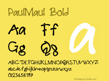 PaulMaul Bold Version 1.00 December 04, 2005, initial release Font Sample