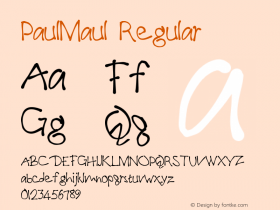 PaulMaul Regular Version 1.00 December 4, 2006, initial release Font Sample