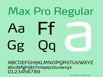 Max Pro Regular Version 7.504; 2011; Build 1022; Font Sample