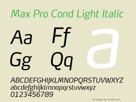 Max Pro Cond Light Italic Version 7.504; 2014; Build 1021; Font Sample