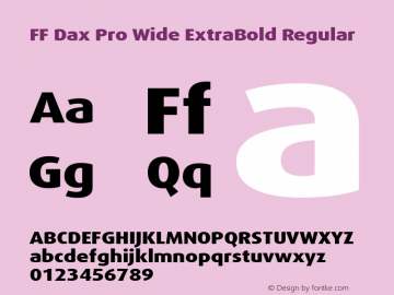 FF Dax Pro Wide ExtraBold Regular Version 7.504; 2009; Build 1021;com.myfonts.easy.fontfont.ff-dax.pro-wide-extra-bold.wfkit2.version.4gDp图片样张