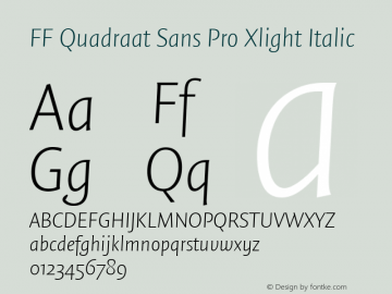 FF Quadraat Sans Pro Xlight Italic Version 7.504; 2011; Build 1023图片样张