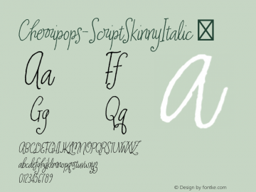 Cherripops-ScriptSkinnyItalic ☞ Version 1.000;PS 001.000;hotconv 1.0.70;makeotf.lib2.5.58329;com.myfonts.easy.neapolitan.cherripops.script-skinny-italic.wfkit2.version.4FbE Font Sample