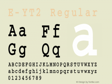 E-YT2 Regular 1995:1.00 Font Sample