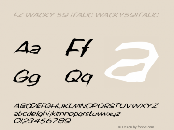 FZ WACKY 59 ITALIC WACKY59ITALIC Version 1.000 Font Sample