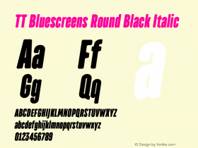 TT Bluescreens Round Black Italic Version 1.000;com.myfonts.easy.type-type.tt-directors.round-black-italic.wfkit2.version.4mPU图片样张