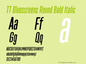 TT Bluescreens Round Bold Italic Version 1.000;com.myfonts.easy.type-type.tt-directors.round-bold-italic.wfkit2.version.4mPX图片样张