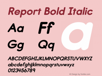 Report Bold Italic Version 1.000 2005 initial release Font Sample