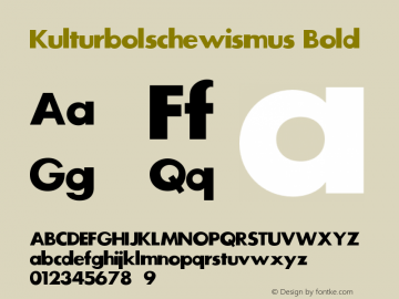 Kulturbolschewismus Bold Version 1.000;PS 001.001;hotconv 1.0.56 Font Sample