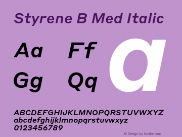 Styrene B Med Italic Version 1.1 2016 Font Sample