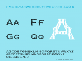 FMBolyarWoodcutTwoOPro-500 ☞ Version 1.160;com.myfonts.easy.fontmaker.fm-bolyar-typecraft.woodcut-two-opro-500.wfkit2.version.4Gfu Font Sample