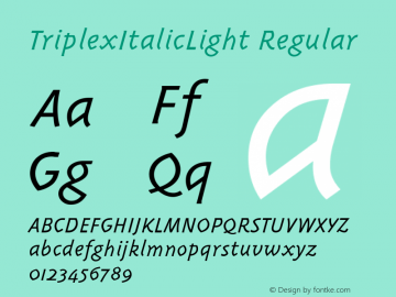 TriplexItalicLight Regular Macromedia Fontographer 4.1 12/22/96 Font Sample