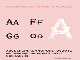 FM Bolyar Rust Two OPro 700 Bold Version 1.160;com.myfonts.easy.fontmaker.fm-bolyar-typecraft.rust-two-opro-700.wfkit2.version.4GeG图片样张