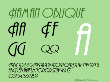 Haman Oblique 1.0 Sat Oct 08 15:28:32 1994 Font Sample