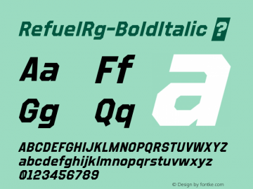 RefuelRg-BoldItalic ☞ Version 1.000;com.myfonts.easy.typodermic.refuel.bold-italic.wfkit2.version.4GC9图片样张