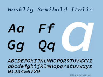 Hasklig Semibold Italic Version 1.030;PS 1.0;hotconv 1.0.88;makeotf.lib2.5.647800 Font Sample