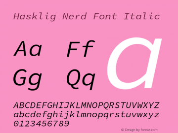 Hasklig Nerd Font Italic Version 1.030;PS 1.0;hotconv 1.0.88;makeotf.lib2.5.647800图片样张