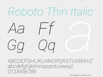 Roboto Thin Italic Version 2.136; 2016 Font Sample