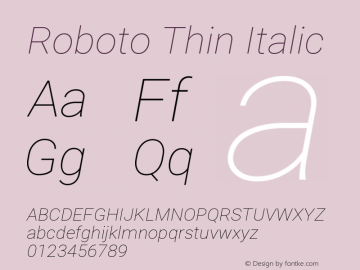 Roboto Thin Italic Version 2.136; 2016 Font Sample