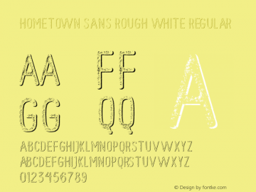 Hometown Sans Rough White Regular Version 1.000;PS 001.001;hotconv 1.0.56图片样张