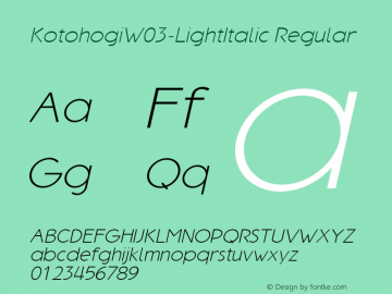 KotohogiW03-LightItalic Regular Version 1.00图片样张