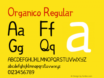 Organico Regular Version 1.000;PS 001.000;hotconv 1.0.70;makeotf.lib2.5.58329 Font Sample