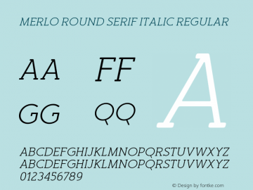 Merlo Round Serif Italic Regular Version 1.000;PS 001.000;hotconv 1.0.70;makeotf.lib2.5.58329图片样张