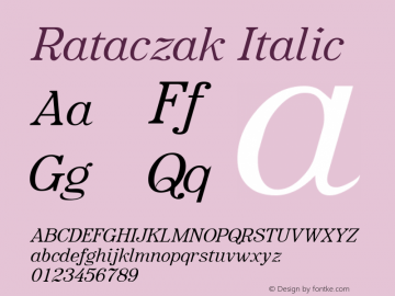 Rataczak Italic Macromedia Fontographer 4.1.3 7/10/96 Font Sample