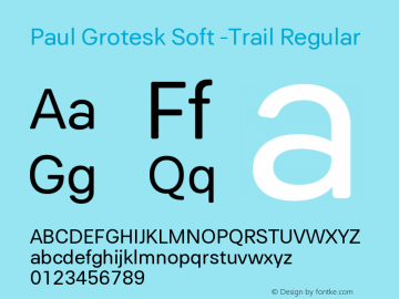Paul Grotesk Soft -Trail Regular Version 1.000;PS 001.000;hotconv 1.0.88;makeotf.lib2.5.64775 Font Sample