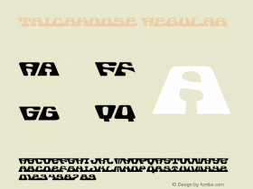 Trickhouse Regular Macromedia Fontographer 4.1.5 7/11/98 Font Sample