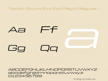 Tactic Round Ext Exd Reg It Regular Version 1.000;PS 001.000;hotconv 1.0.88;makeotf.lib2.5.64775图片样张
