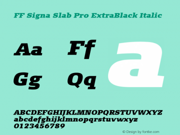 FF Signa Slab Pro ExtraBlack Italic Version 7.504; 2012; Build 1023;com.myfonts.easy.fontfont.signa-slab-pro.pro-extrablack-italic.wfkit2.version.4fuV Font Sample
